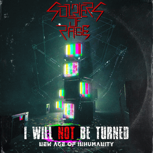 Soldiers Of Rage : I Will Not Be Turned